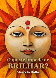 O QUE TE IMPEDE DE BRILHAR